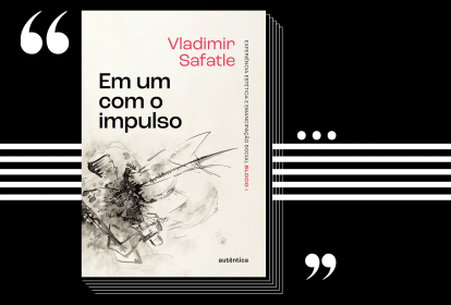 Em um com o impulso, de Vladimir Safatle